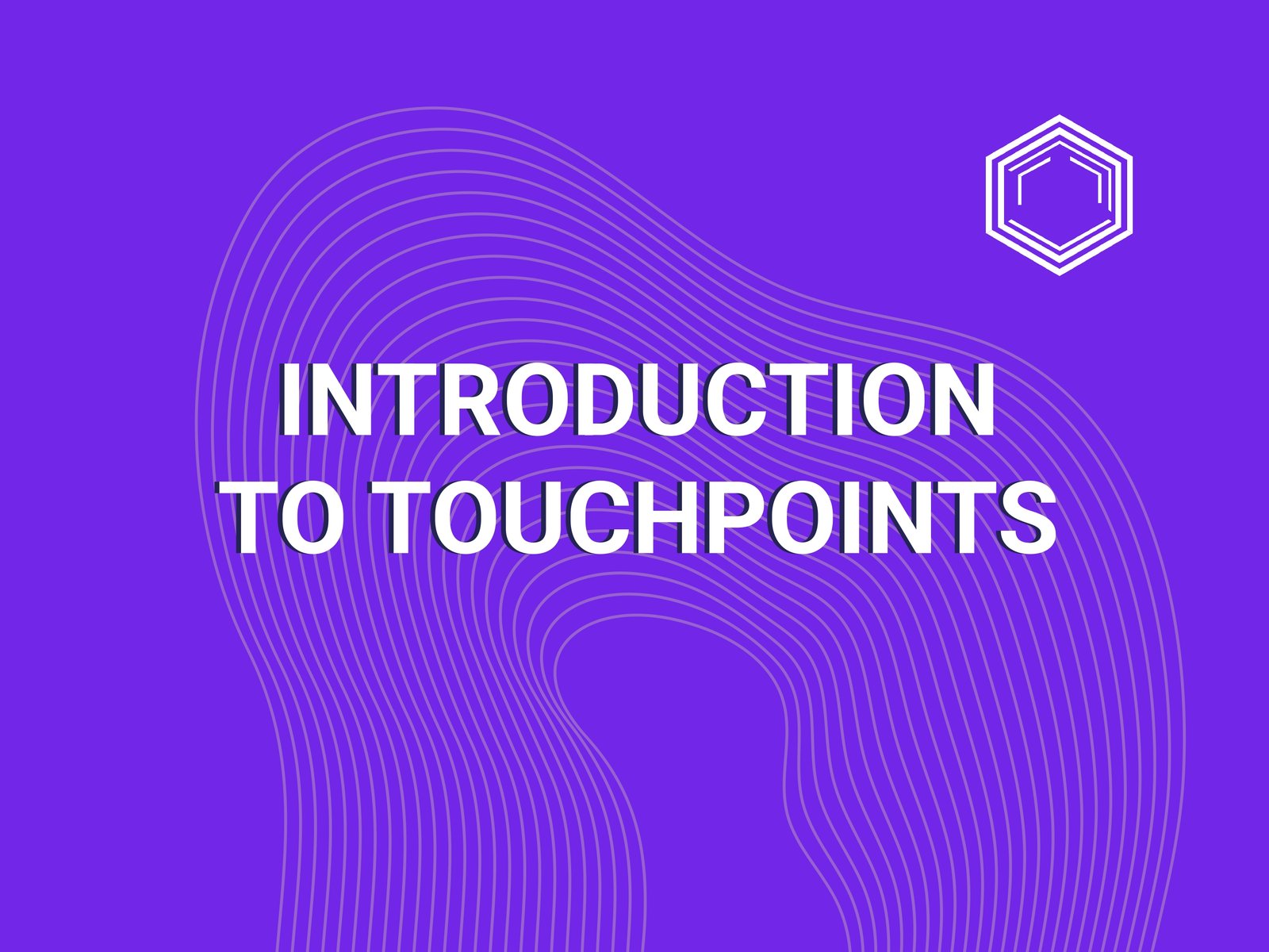 Introduction to Touchpoints